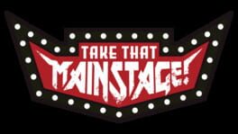 Take That Mainstage! artwork 2
