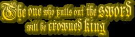 The One Who Pulls Out the Sword Will Be Crowned King artwork 1