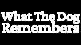 What the Dog Remembers artwork 1