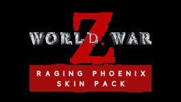 World War Z: Raging Phoenix Skin Pack artwork 2