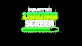 You Are the Loading Screen artwork 1