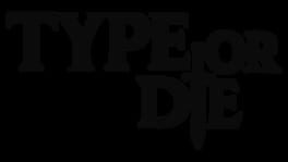 Type or Die artwork 1