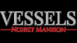 Vessels: Noiret Mansion artwork 1