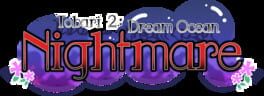 Tobari Dream Ocean: Nightmare artwork 1