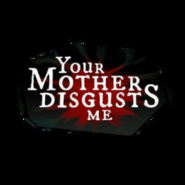 Your Mother Disgusts Me artwork 2