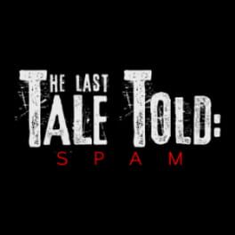 The Last Tale Told: Spam artwork 4