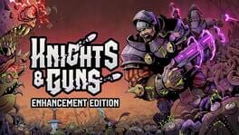 Knights & Guns: Enhancement Edition artwork 1