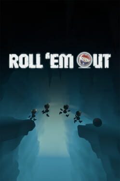 Roll 'em Out