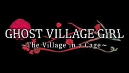 Ghost Village Girl: The Village in a Cage artwork 2