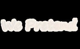 We Pretend artwork 2
