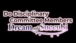 Do Disciplinary Committee Members Dream of Succubi? artwork 2