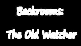 Backrooms: The Old Watcher artwork 2