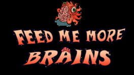 Feed Me More Brains artwork 2