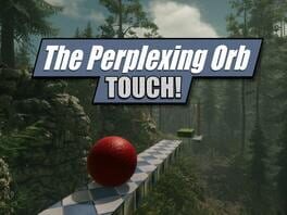 The Perplexing Orb Touch! artwork 1