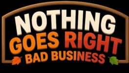 Nothing Goes Right: Bad Business artwork 2