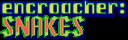Encroacher: Snakes artwork 1