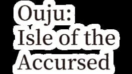 Ouju: Isle of the Accursed artwork 1