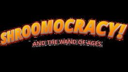 Shroomocracy! And The Wand Of Ages artwork 1