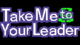 Take Me to Your Leader artwork 2