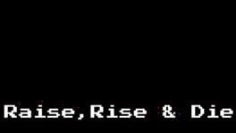 Raise, Rise & Die artwork 1