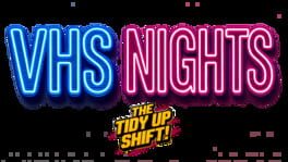 VHS Nights: The Tidy Up Shift artwork 2
