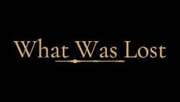 What Was Lost artwork 1