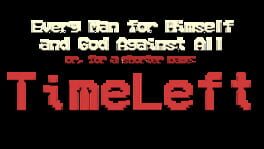 Every Man for Himself and God Against All or, for a shorter name: TimeLeft artwork 2