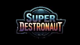 Super Destronaut artwork 2