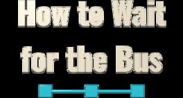 How to Wait for the Bus artwork 2