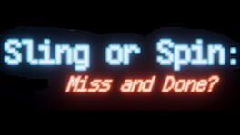 Sling or Spin: Miss and Done? artwork 2