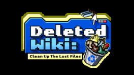 Deleted Wiki: Clean Up the Lost Files artwork 2