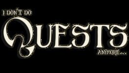 I Don't Do Quests Anymore... artwork 1
