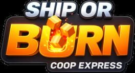Ship or Burn! Coop Express artwork 2