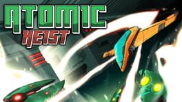 Atomic Heist artwork 1