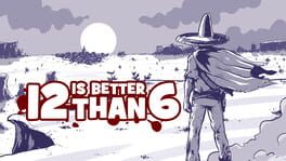 12 is Better than 6 artwork 1