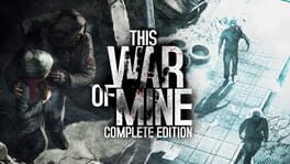 This War of Mine: Complete Edition artwork 1