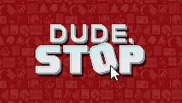 Dude, Stop artwork 1