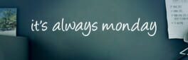 It's Always Monday artwork 1