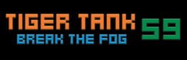 Tiger Tank 59 I: Break the Fog artwork 1