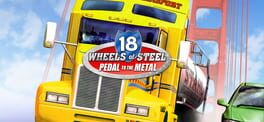 18 Wheels of Steel: Pedal to the Metal artwork 1