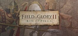 Field of Glory II: Rise of Persia artwork 1