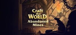 Craft the World: Abandoned Mines artwork 1