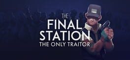 The Final Station: The Only Traitor artwork 1
