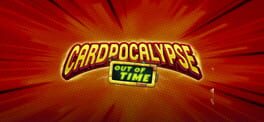 Cardpocalypse: Out of Time artwork 1