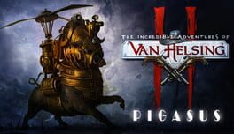The Incredible Adventures of Van Helsing II: Pigasus Game Cover Artwork
