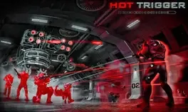 Hot Trigger