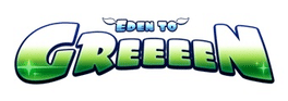 Eden to Greeeen