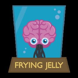 Frying Jelly