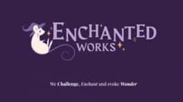 Enchanted Works