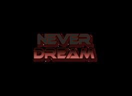 Never Dream